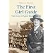 Agnes Baden-Powell: The Story of the First Girl Guide