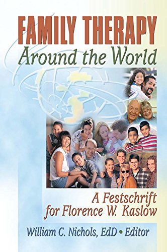 Family Therapy Around the World: A Festschrift for Florence W. Kaslow