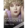 How to Cure a Hangover