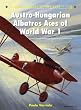 Austro-Hungarian Albatros Aces of World War 1 (Aircraft of the Aces)