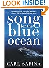 Song for the Blue Ocean: Encounters Along the World's Coasts and Beneath the Seas