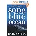 Song for the Blue Ocean: Encounters Along the World's Coasts and Beneath the Seas