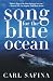 Song for the Blue Ocean: Encounters Along the World's Coasts and Beneath the Seas