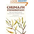 Chumash Ethnobotany: Plant Knowledge Among the Chumash People of Southern California (Santa Barbara Museum of Natural... by Jan Timbrook and Chris Chapman
