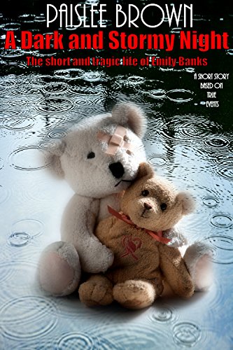 A Dark and Stormy Night: The short and tragic life of Emily Banks