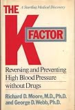 The K Factor: Reversing and Preventing High Blood Pressure Without Drugs