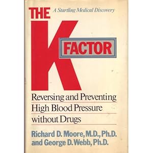 The K Factor: Reversing and Preventing High Blood Pressure Without Drugs