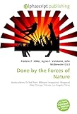 Done by the Forces of Nature-