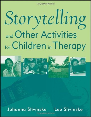Storytelling and Other Activities for Children in Therapy Paperback - April 26, 2011