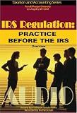 Review Liberty Soldier  / PRACTICE BEFORE THE IRS (IRS regulation). Audio Review