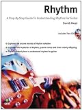 Rhythm: A Step by Step Guide to Understanding Rhythm for Guitar