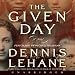 The Given Day (Unabridged)