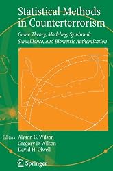 Statistical Methods in Counterterrorism: Game Theory, Modeling, Syndromic Surveillance, and Biometric Authentication