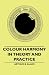 Colour Harmony In Theory And Practice
