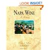 Napa Wine: A History from Mission Days to Present, 2nd. Edition