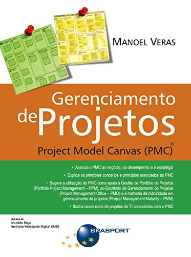 Gerenciamento de Projetos: Project Model Canvas (PMC)® (Portuguese Edition)