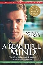 A Beautiful Mind: The Life of Mathematical Genius and Nobel Laureate John Nash