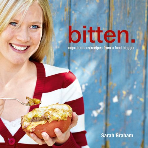 Bitten.: Unpretentious recipes from a food blogger