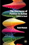 The discourse of politics in action : politics as usual