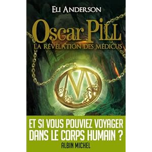 Oscar Pill, Tome 1 : La révélation des Médicus