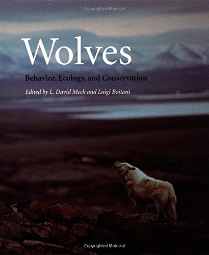 Wolves: Behavior, Ecology, and Conservation