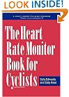 The Heart Rate Monitor Book for Cyclists: A Heart Zones Training Program