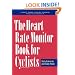 The Heart Rate Monitor Book for Cyclists: A Heart Zones Training Program