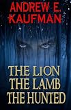 The Lion, the Lamb, the Hunted