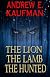 The Lion, the Lamb, the Hunted