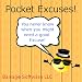 Pocket Excuses!