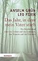 Das Jahr, in dem mein Vater starb: Ein Briefwechsel über das Lieben und das Loslassen, das Trauern und das Erinnern