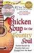 Chicken Soup for the Country Soul: Stories Served Up Country-Style and Straight from the Heart (Chicken Soup for the Soul)