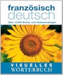 Visuelles W�rterbuch Franz�sisch-Deut...