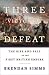 Three Victories and a Defeat: The Rise and Fall of the First British Empire width=