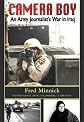 $a Camera boy :  $b an Army journalist's war in Iraq