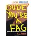 Dude, You're a Fag: Masculinity and Sexuality in High School