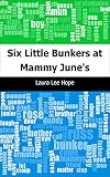 Six Little Bunkers at Mammy June's