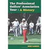 The Professional Golfers' Association Tour: A History