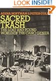 Sacred Trash: The Lost and Found World of the Cairo Geniza (Jewish Encounters)