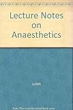 Lecture notes on anaesthetics