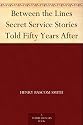 Between the Lines Secret Service Stories Told Fifty Years After