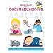 Bilderbuch der BabyHandzeichen - Gemeinsam die Babyzeichensprache entdecken und erlernen