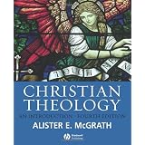 Christian Theology: An Introductionby Alister E. McGrath