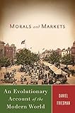 Morals and markets : an evolutionary account of the modern world