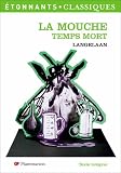 La Mouche ; Temps mort