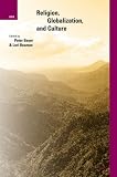 More details of book titled: Religion, Globalization, and Culture (International Studies in Religion and Society)