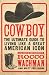 Books : Cowboy: The Ultimate Guide to Living Like a Great American Icon