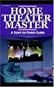 Home Theater Master Guide: From Start to Finish