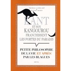 Kant et son kangourou franchissent les portes du paradis : Petite philosophie de la vie (et apr�s) par les blagues