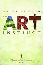 The Art Instinct: Beauty, Pleasure, and Human Evolution